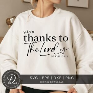 Give Thanks to The Lord SVG, Thankful Svg, Retro Fall Svg, Bible Verse Svg, Thanksgiving Cut File, Christian Shirt Png, Digital Download.