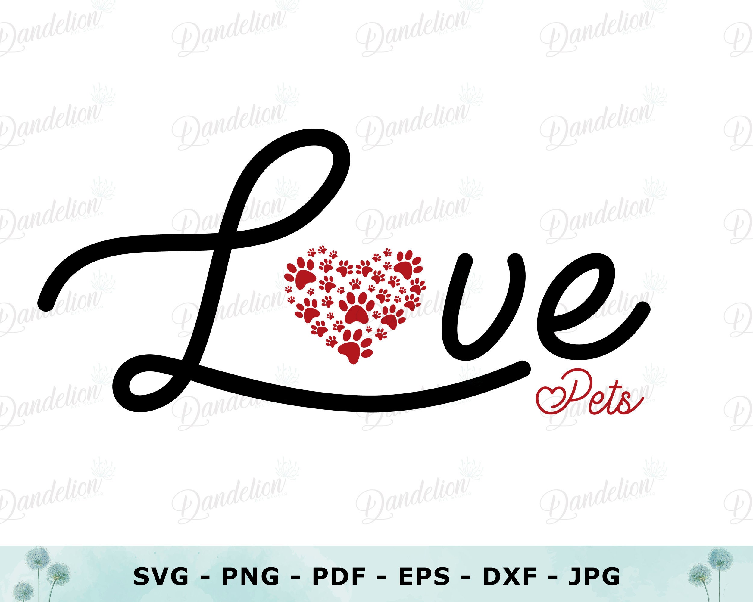 Love Pets SVG -  Pet Lover svg -  I Love Pets -  Cats -  Dogs -  Animals -  Girl Shirt -  Cut File Cricut -  Hand-lettered quotes svg -  Gift Ideas -  Love Pets