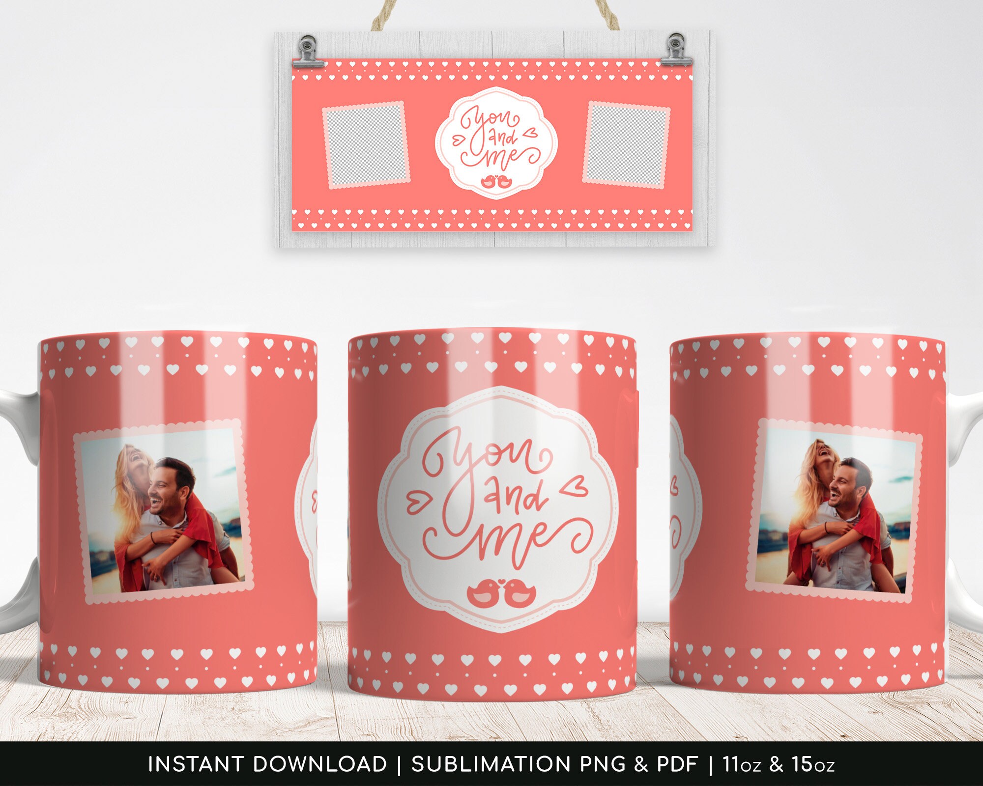 You and Me Photo Mug Template, Transparent PNG for Sublimation. Centralized pdf Included, 11oz and 15oz - High-Resolution, Instant Download
