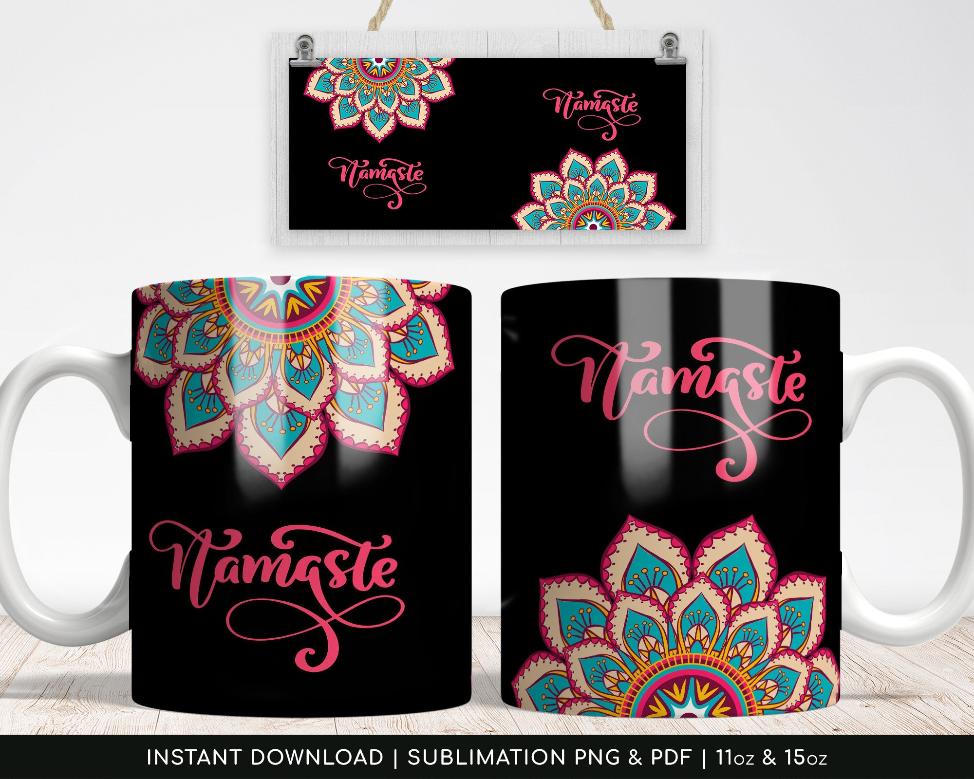 Mandala Namaste Sublimation Mug Design. This is a digital paper for Sublimation, 11oz and 15oz Mugs, Wrap Transfer design, Print-Ready