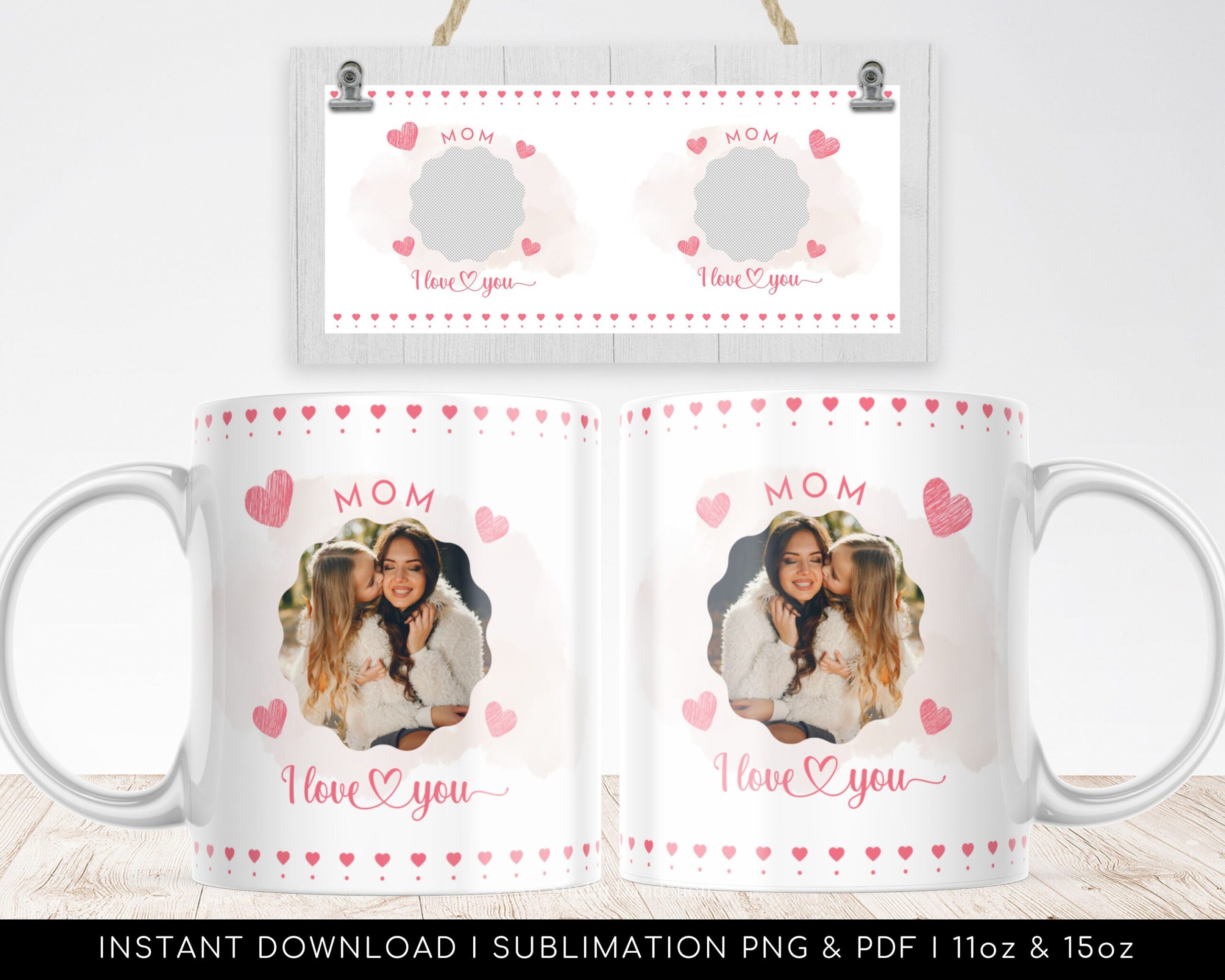 Mom I Love You Photo Mug PNG - Heart Watercolor Pattern Design. Coffee Mug Wrap Transfers 11oz | 15oz, Sublimation PNG - Instant Download