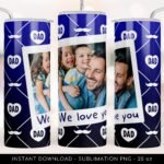 DAD Custom Photo Tumbler Sublimation