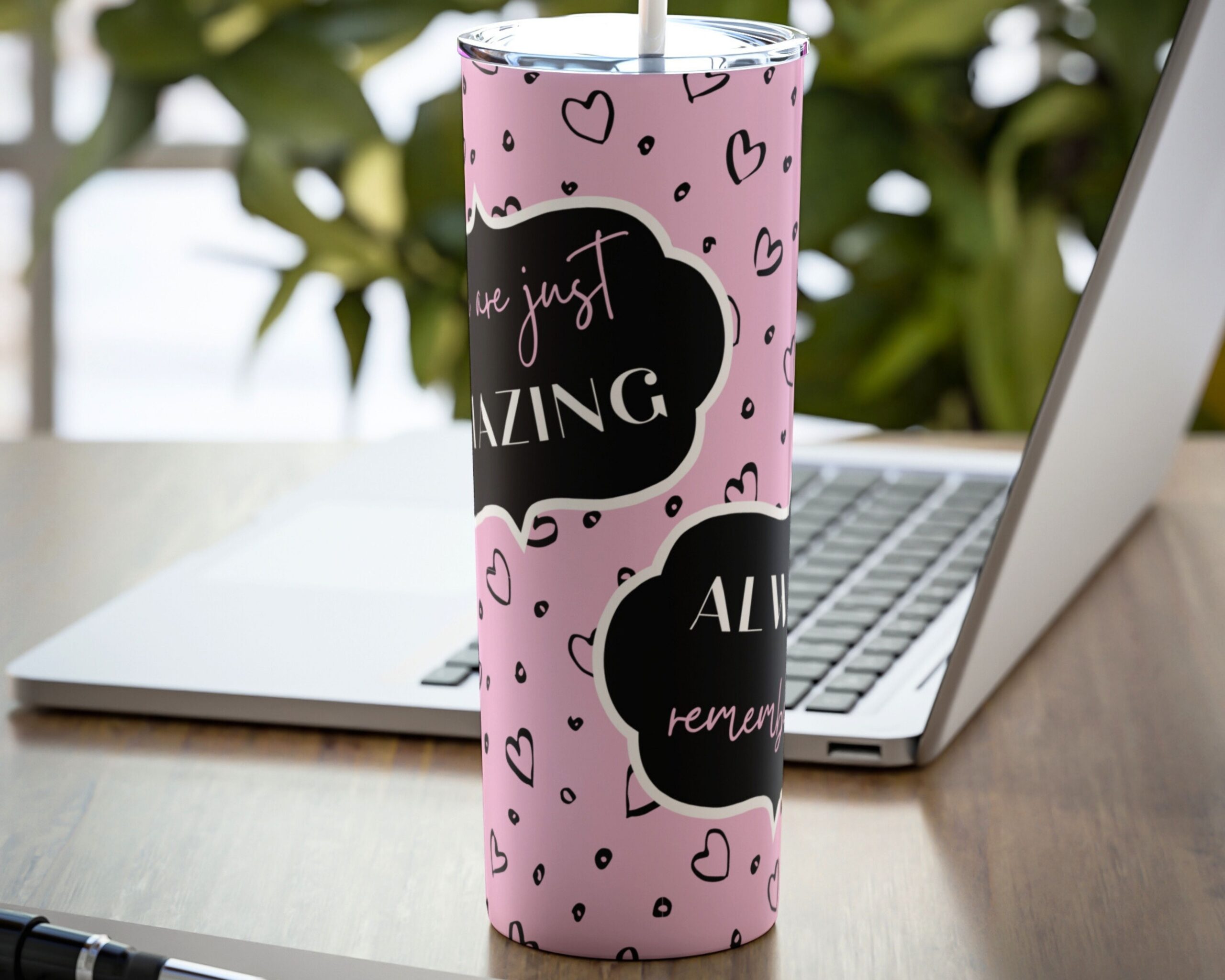 You Are Just Amazing Pink Tumbler Design - Heart Pattern