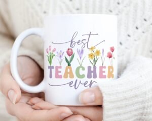 Best Teacher Mug Sublimation PNG File. Vintage Floral Mug PNG, Best Teacher Ever Mug PNG, Teacher Gift Mug, Teacher Wildflowers Mug Png.